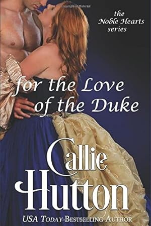 Bild des Verkufers fr For the Love of the Duke (The Noble Hearts Series) zum Verkauf von WeBuyBooks