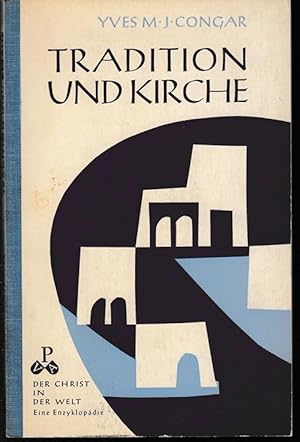 Bild des Verkufers fr Tradition und Kirche. Der Christ in der Welt. Eine Enzyklopdie. IV. Reihe. Grundbegriffe des Glaubens, Band 1b. zum Verkauf von Antiquariat Puderbach