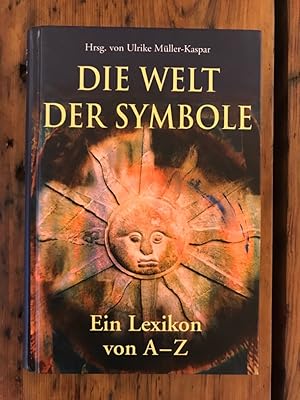 Imagen del vendedor de Die Welt der Symbole: Ein Lexikon von A bis Z a la venta por Antiquariat Liber Antiqua