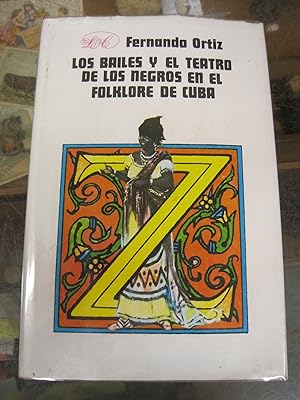 Seller image for Los bailes y el teatro de los negros en el folklore de Cuba. for sale by Stony Hill Books