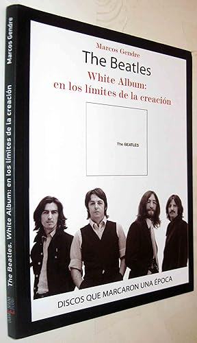 Bild des Verkufers fr (S1) - THE BEATLES - WHITE ALBUM: EN LOS LIMITES DE LA CREACION zum Verkauf von UNIO11 IMPORT S.L.