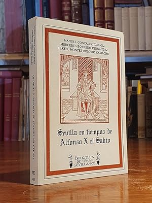 Seller image for Sevilla en tiempos de Alfonso X el Sabio. Biblioteca de Temas Sevillanos, 40. for sale by Librera Miau