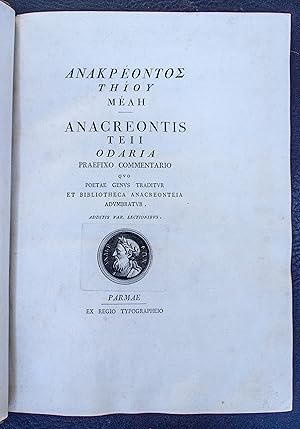 [In Greek]: Anakreontos Teiou Mele. Anacreontis Teii Odaria praefixo commentario quo poetae genus...