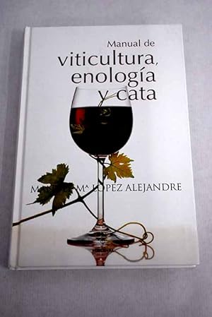 Imagen del vendedor de Manual de viticultura, enologa y cata a la venta por Alcan Libros