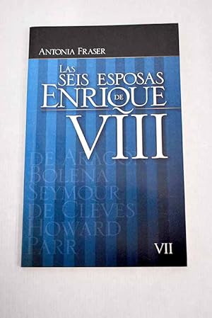 Imagen del vendedor de Las seis esposas de Enrique VIII, tomo VII a la venta por Alcan Libros