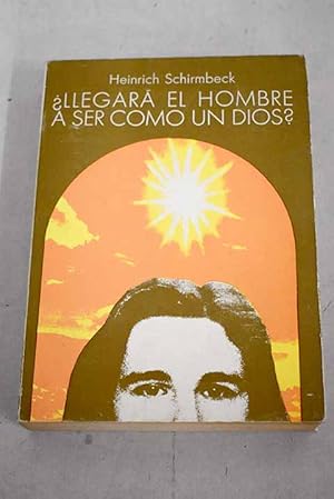 ¿Llegará el hombre a ser como un dios?