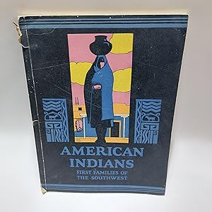 Imagen del vendedor de American Indians: First Families of the Southwest. a la venta por Cambridge Rare Books