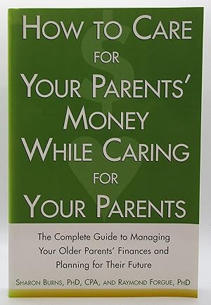 How to Care For Your Parents' Money While Caring for Your Parents