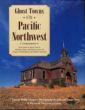 Image du vendeur pour Ghost Towns of the Pacific Northwest mis en vente par BOOKQUEST