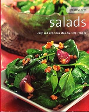 Image du vendeur pour Greatest Ever Salads: Easy and Delicious Step-By-Step Recipes mis en vente par BOOKQUEST