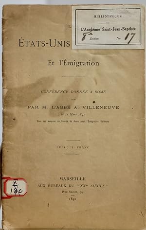 Les États-Unis d'amérique et l'émigration Conférence donnée à Rome par M. l'abbé A. Villeneuve le...