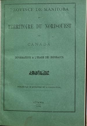 Province de Manitoba et Territoire du nord-ouest du Canada. Informations à l'usage des émigrants