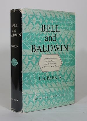 Bell and Baldwin: Their Development of Aerodromes and Hydrodromes at Baddeck, Nova Scotia