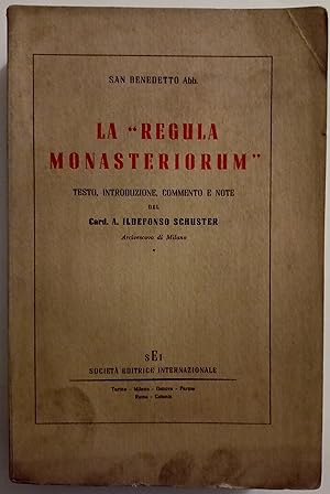 La "Regula Monasteriorum". Note Ildefonso Schuster