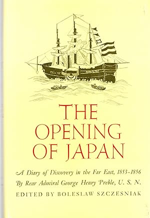 Image du vendeur pour The Opening of Japan: a Diary of Discovery in the Far East, 1853-1856 mis en vente par Mom's Resale and Books