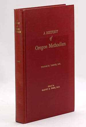 Bild des Verkufers fr A HISTORY OF OREGON METHODISM zum Verkauf von Arches Bookhouse