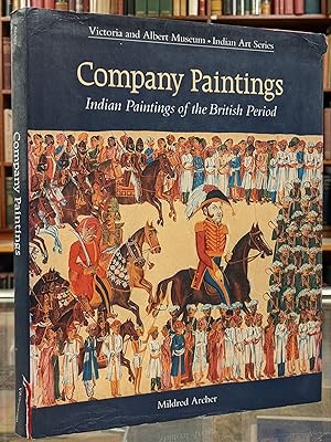 Seller image for Company Paintings: Indian Paintings of the British Period (Victoria and Albert Museum - Indian Art Series) for sale by Moe's Books