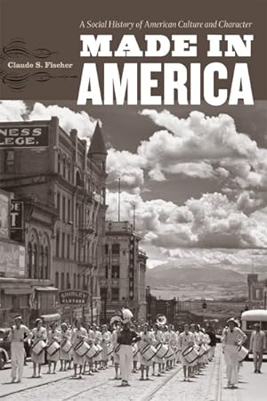 Seller image for Made in America : A Social History of American Culture and Character for sale by GreatBookPrices