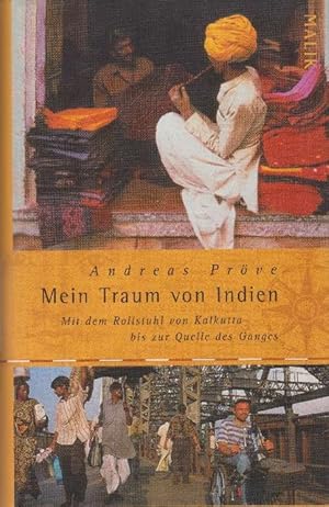 Seller image for Mein Traum von Indien. Mit dem Rollstuhl in Kalkutta bis zur Quelle des Ganges. for sale by La Librera, Iberoamerikan. Buchhandlung