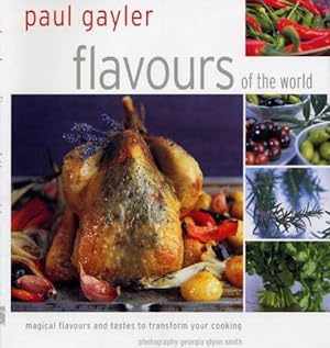 Seller image for Flavours of the World: Magical Flavours and Tastes to Transform Your Cooking for sale by WeBuyBooks