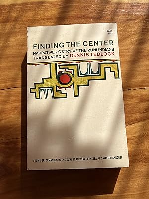 Immagine del venditore per Finding The Center; Narrative Poetry of The Zuni Indians venduto da Lifeways Books and Gifts