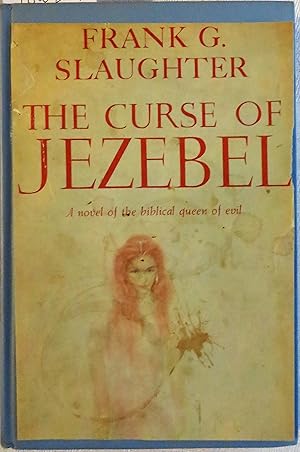 The Curse of Jezebel: a Novel of the Biblical Queen of Evil