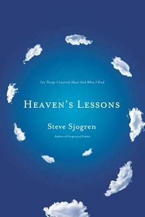 Imagen del vendedor de Heaven's Lessons: Ten Things I Learned about God When I Died (Paperback) a la venta por Grand Eagle Retail