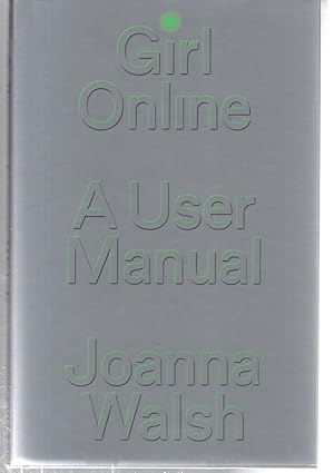 Seller image for Girl Online: A User Manual for sale by EdmondDantes Bookseller
