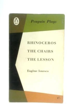 Immagine del venditore per Rhinoceros, The Chairs, The Lesson venduto da World of Rare Books
