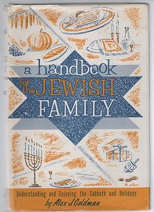 A Handbook for the Jewish Family: Understanding and Enjoying the Sabbath and Holidays