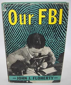 Bild des Verkufers fr Our FBI: An Inside Story zum Verkauf von Easy Chair Books