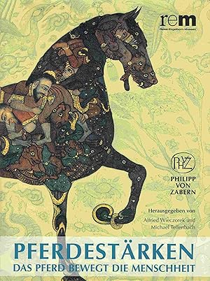 Bild des Verkufers fr Pferdestrken: Das Pferd bewegt die Menschheit. zum Verkauf von Antiquariat Bernhardt