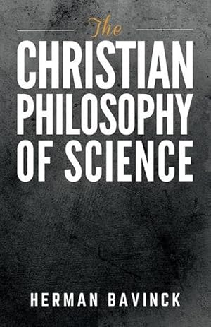 Bild des Verkufers fr The Christian Philosophy of Science (Paperback) zum Verkauf von AussieBookSeller