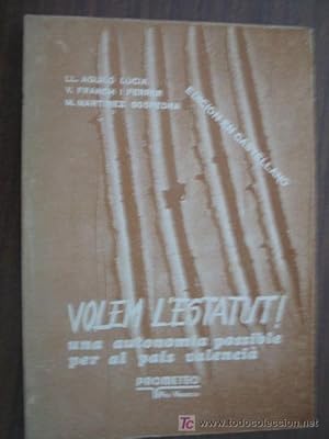 Imagen del vendedor de VOLEM L'ESTATUT! Una autonoma possible per al pas valenci (EN CATALN) a la venta por Librera Maestro Gozalbo