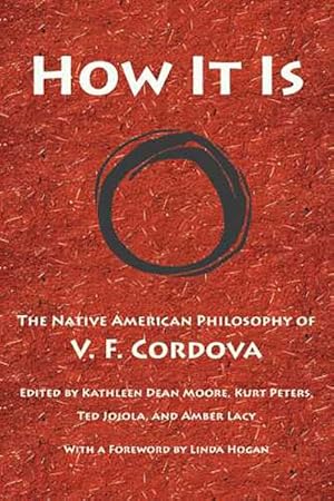 Immagine del venditore per How It Is : The Native American Philosophy of V. F. Cordova venduto da GreatBookPrices