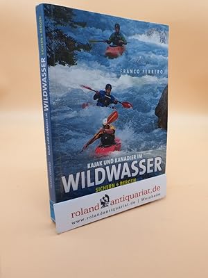 Bild des Verkufers fr Kajak und Kanadier im Wildwasser Sichern + Bergen zum Verkauf von Roland Antiquariat UG haftungsbeschrnkt