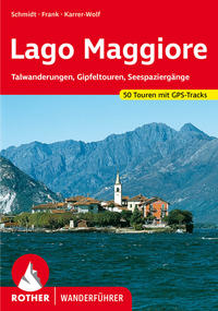Bild des Verkufers fr Lago Maggiore. 50 Touren. Mit GPS-Tracks Talwanderungen, Gipfeltouren, Seespaziergnge zum Verkauf von primatexxt Buchversand