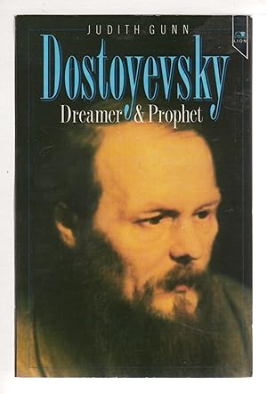 DOSTOYEVSKY, DREAMER AND PROPHET.