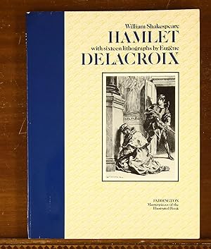 Hamlet; lithographs by Eugene Delacroix (Masterpieces of the Illustrated Book)