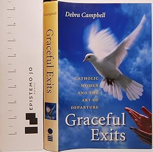 Image du vendeur pour Graceful Exits: Catholic Women and the Art of Departure mis en vente par Epistemo Jo Books