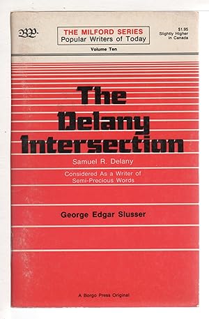 Imagen del vendedor de THE DELANY INTERSECTION: Samuel R. Delany Considered as a Writer of Semi-Precious Words: The Milford Series, Popular Writers of Today Volume Ten. a la venta por Bookfever, IOBA  (Volk & Iiams)