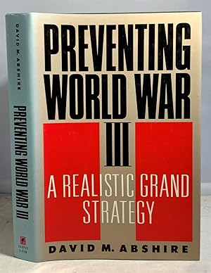 Imagen del vendedor de Preventing World War III A Realistic Grand Strategy a la venta por S. Howlett-West Books (Member ABAA)