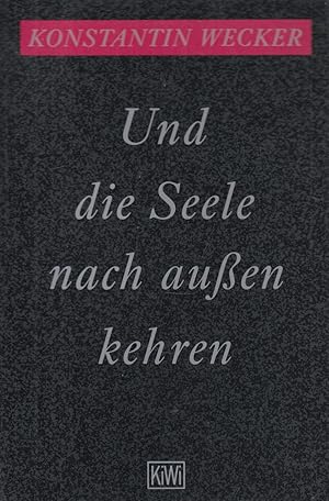 Seller image for Und die Seele nach auen kehren Ketzerbriefe eines Schtigen. Uns ist kein Einzelnes bestimmt. Neun Elegien for sale by Leipziger Antiquariat