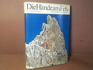 Die Hände am Fels. Mein alpinistisches Tagebuch.