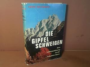 Bild des Verkufers fr Die Gipfel schweigen - Eine Liebeserklrung an die Julischen Alpen. zum Verkauf von Antiquariat Deinbacher