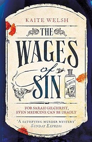 Image du vendeur pour The Wages of Sin: A compelling tale of medicine and murder in Victorian Edinburgh mis en vente par WeBuyBooks