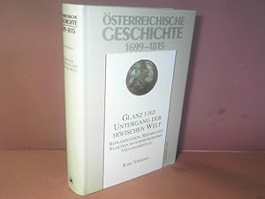 Bild des Verkufers fr sterreichische Geschichte 1699-1815 - Glanz und Untergang der hfischen Welt - Reprsentation, Reform und Reaktion im habsburgischen Vielvlkerstaat. zum Verkauf von Antiquariat Deinbacher