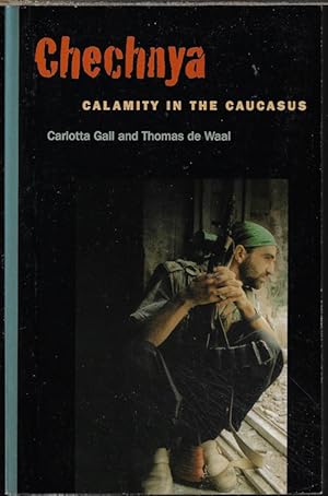 Seller image for CHECHNYA; Calamity in the Caucasus for sale by Books from the Crypt