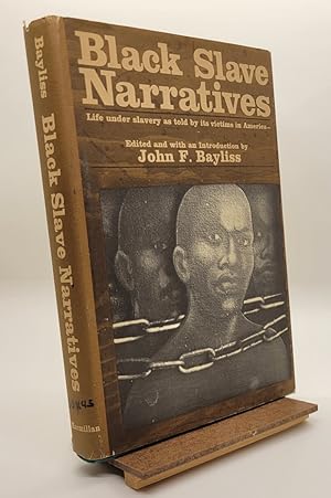 Immagine del venditore per Black Slave Narratives : Life under slavery as told by its victims in America venduto da Henniker Book Farm and Gifts