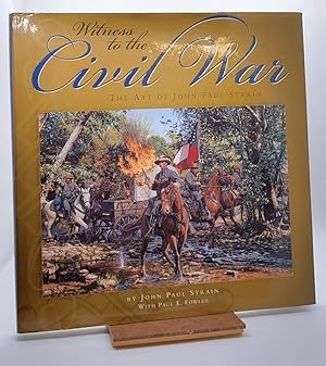 Imagen del vendedor de Witness to the Civil War: The Art of John Paul Strain a la venta por Henniker Book Farm and Gifts